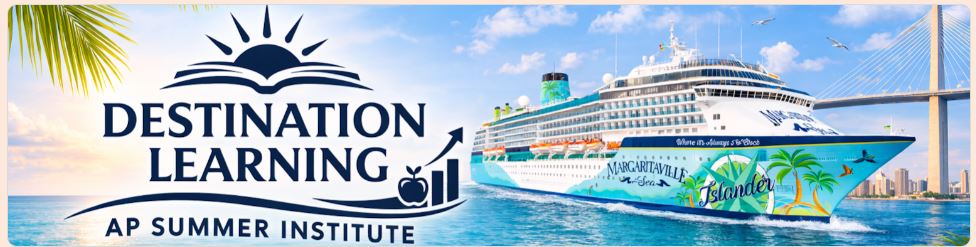 Destination Learning AP Summer Institute logo beside the Margaritaville at Sea Islander cruise ship sailing past a bridge